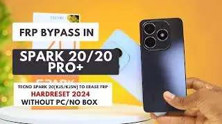 FRP BYPASS/REMOVE IN TECNO SPARK 20/20 PRO+|KJ5  KJ5N HARDRESET PIN|PATTERN|PASSWORD|WITHOUT PC 2024
