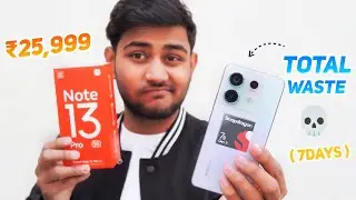 After 7 DAYS... Redmi Note 13 Pro 5g - A Complete Loss 💀 | Flipkart Sale Unit