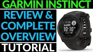 Garmin Instinct Review and Full Walkthrough - Garmin Instinct Overview