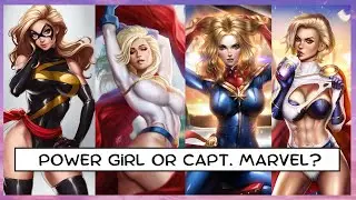 Who Would You Date? Captain Marvel OR Power Girl