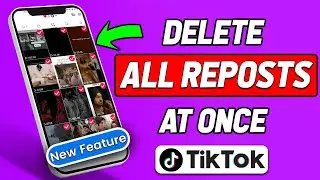 How To Delete All Reposts on TikTok at Once 2024 (Updated)