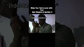 When You Fall in Love with Your New Weapon in Destiny 2