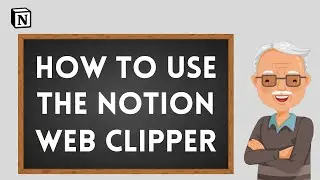 Mastering Notion Web Clipper: The Ultimate Guide to Clipping Web Articles