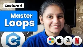C++ Full Course for Beginners | Master Loops 🚀 | Lecture 4