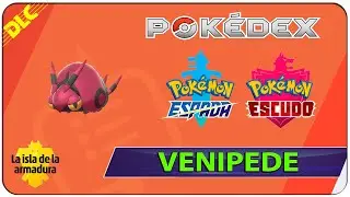 Donde y Como Capturar a Venipede - 074 Pokedex Isla de la Armadura Espada y Escudo