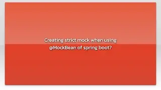 Creating strict mock when using @MockBean of spring boot?