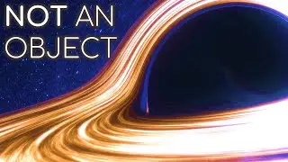 Black Holes Might Not Be Objects | Black Holes Part 1