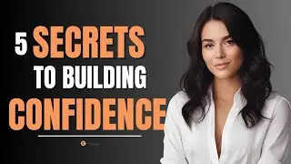 5 Secrets to Building Confidence: What Every Woman Needs to Know