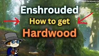 How to get Hardwood in Enshrouded - Hardwood Enshrouded - Where is Hardwood in Enshrouded