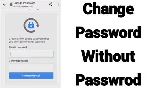 Change Gmail password without password | No current password