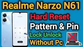 Realme Narzo N61 || Hard Reset || Pattern Unlock || Without Use Pin || Password Remove || New Method