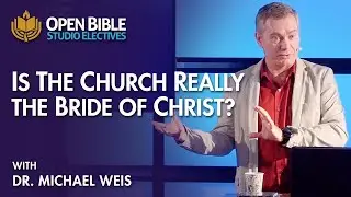 Is the Church Really the Bride of Christ?