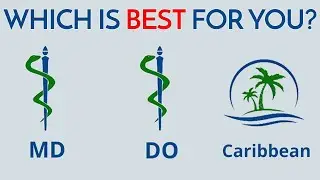 MD vs DO vs Caribbean Medical School