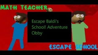 [ROBLOX Goldware Games] Escape Baldi's School! Adventure Obby