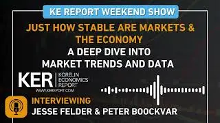 Jesse Felder & Peter Boockvar - Just How Stable Are Markets & The Economy? Analyzing Market Trends