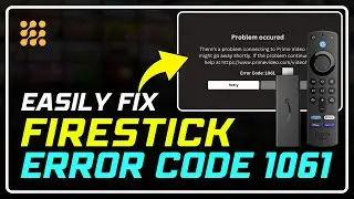 How to Fix Firestick Error Code 1061 in 5 Minutes:  (Step-by-Step Guide)!