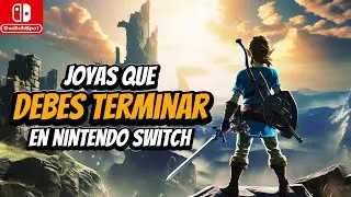 10 JUEGOS que DEBES TERMINAR antes que SALGA la Switch 2