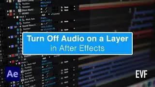 Turn Off Audio on a Layer in After Effects