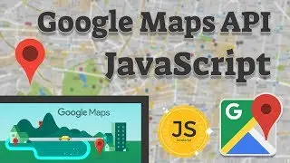 Работа с Google Maps API / Создание своей карты на JavaScript