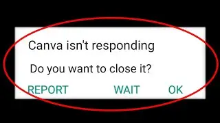 How To Fix Canva Isnt Responding Error Android & Ios - Canva App Not Open Problem - Android & Ios