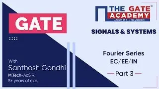 Fourier Series (Part-3) of Signals and Systems | GATE  Free Lectures | EC/EE/IN