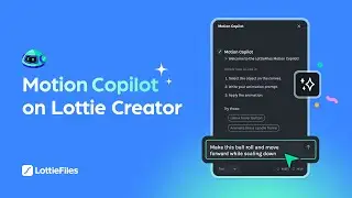 #17 Motion Copilot | Lottie Creator