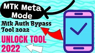 MTK Meta Mode Unlock Tool 2022 | Mtk Auth Bypass Free Tool 2022 |