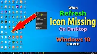 [Fix] Icon is missing when Refresh on the Desktop area in Windows 10 | Icon missing after Refresh