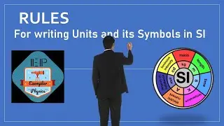 Rules for Writing Units and their Symbols in SI | Units and Measurement | #ExemplarPhysics