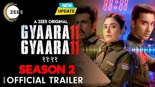 Gyaarah Gyaarah Season 2 | Official Trailer | Gyarah Gyarah Season 2 Release Date Update | Zee5