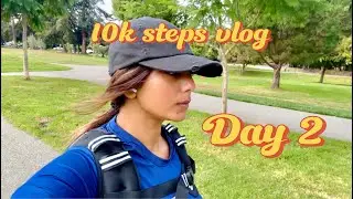 I took on the 10K steps challenge for 60 days | DAY 2