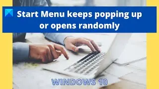 Start Menu Search keeps popping up or opens randomly in Windows