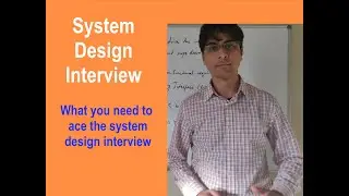 The Format of Distributed System Design Interview - How To Be Successful