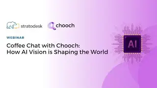 Coffee Chat with Chooch and Stratodesk: How AI Vision is Shaping the World