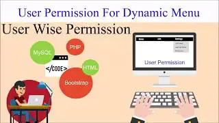 Create User Permission Panel | User Permission for Dynamic Menu in PHP and MySQL | Part - 4