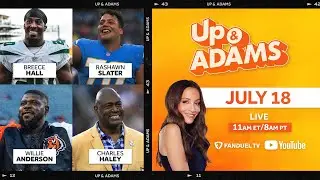 Up & Adams Show with Kay Adams | Charles Haley, Breece Hall & More | Thursday July 18, 2024