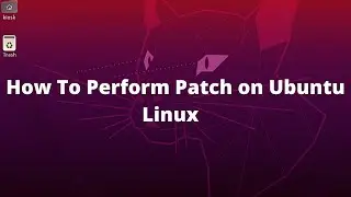 How to perform Patches on Ubuntu Linux 20.04 | Ubuntu Server patching | Patching Best Practices