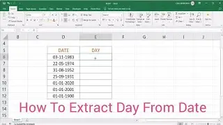 How To Extract Day From Date In Excel | Excel में तारीख से दिन कैसे निकाला जाए