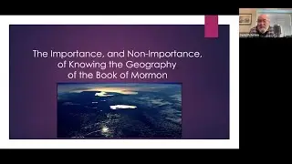 The Importance, And Non-Importance, of Knowing the Geography of the Book of Mormon