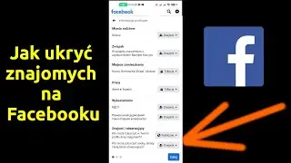 Jak ukryć znajomych na Facebooku 2023