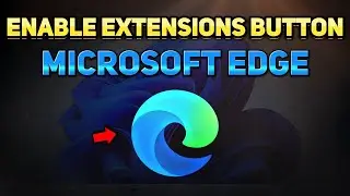 How to Enable Extensions Menu Button in Microsoft Edge Toolbar (Tutorial)