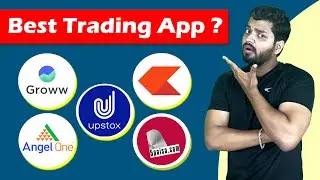 Best Trading App In India 2023 | Zerodha Vs Groww Vs Upstox Vs Angel One | Best Demat Account?