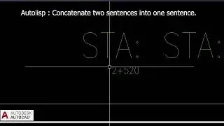 Auto lisp : Concatenate two sentences into one sentence in Autocad