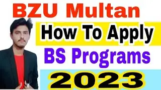 BZU Uni Online Apply For BS Programs 2023|How To Apply BZU MuLtan Online Admission Process 2023