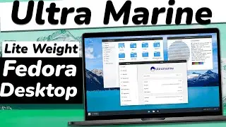 UltraMarine Linux - Brand New  LightWeight FEDORA Linux Distro For 2022