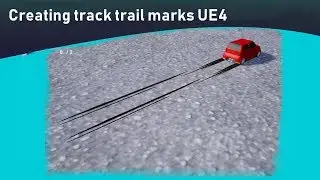 Vehicle trails in UE4 tutorial