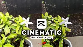 Cara Edit Video Cinematic Hight Quality Di Capcut | Edit Video Burik Jadi Jernih