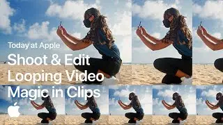 Shoot and Edit Looping Video Magic in Clips with Romain Laurent | Apple