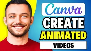 How to Create Animated Videos Using Canva for FREE | Step-by-Step Tutorial