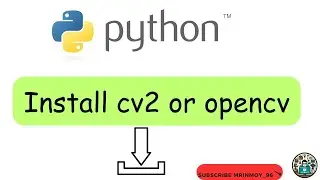 how to install opencv or cv2